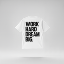CAMISETA OVERSIZED WORK HARD DREAM BIG | STREET STILE | 100% ALGODÃO AMERICANO | CONFORTO PREMIUM